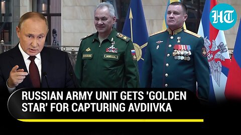 Russian Army Unit That Captured Avdiivka Honoured With 'Golden Star' By Putin's Minister | Watch