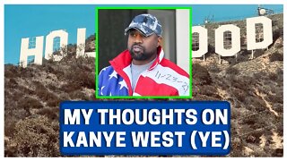 My Thoughts On Kanye West (Ye)