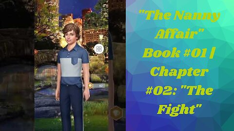 "The Nanny Affair" Book #01 | Chapter #02: "The Fight" Walkthrough | Choices: Stories You Play