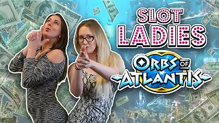 💵 SLOT LADIES 💵 Dive Into RICHES On Orbs Of 🔱 Atlantis