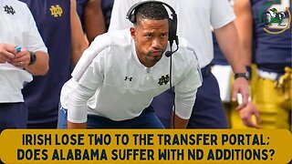 #FightingIrish Lose Two to the Transfer Portal | Does Bama Suffer With #ND Additions?