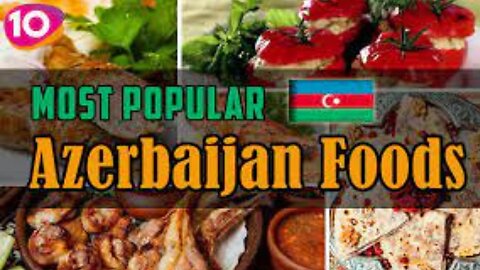 Top 10 Most Popular Azerbaijani Foods || Best Street Foods