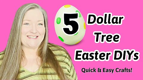 5 New Dollar Tree Easter DIYs ~ Quick & Easy Crafts ~ Easter Home Decor DIYs