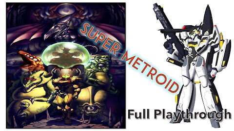 【JustinOS18】Super Metroid - Full Playthrough