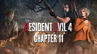 RESIDENT EVIL 4: REMAKE - CHAPTER 11