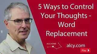 154 5 Ways to Control Your Thoughts Word Replacement