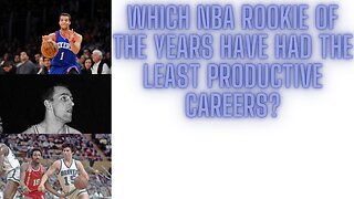 The five least productive playing careers from NBA Rookie of the Year winners