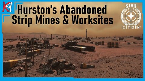 Exploring Hurston's vast abandoned strip mines and worksites | Star Citizen 3.19