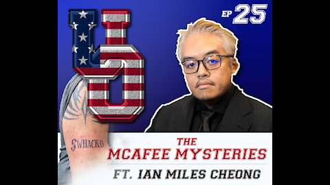 Did McAfee Have a Dead Man's Switch? | UA e25 ft. Ian Miles Cheong