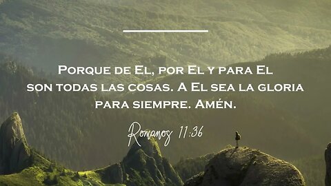 De El, por El y para El son todas las cosas. #devocional #devocionaldiario #jesuscristo