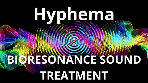 Hyphema_Sound therapy session_Sounds of nature