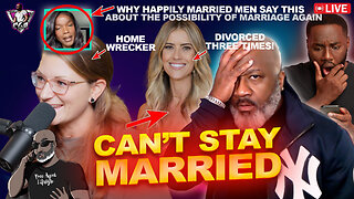 Why Happily Married Men Say They Will NEVER GET MARRIED AGAIN | Why Women Can't Stay Married