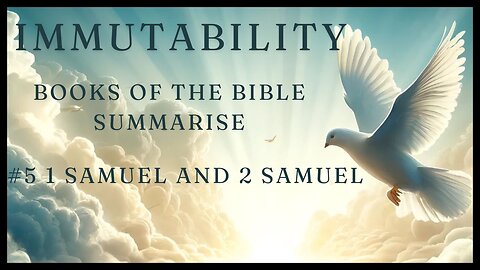 Books of the Bible Summarise: #5 1 Samuel and 2 Samuel