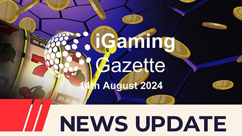 iGaming Gazette: iGaming News Update - 14th August 2024