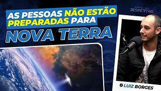 As pessoas não estão preparadas para nova terra