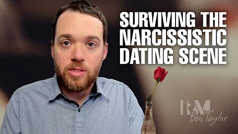 Surviving the Narcissistic Dating Scene