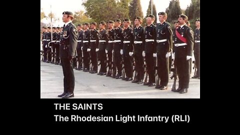 The Saints - The Rhodesian Light Infantry (RLI)