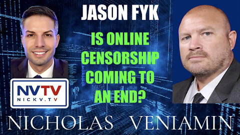 Jason Fyk Discusses "Is Online Censorship Coming To An End?" with Nicholas Veniamin