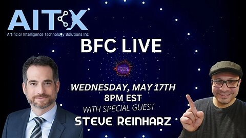 BFC LIVE | $AITX EXCLUSIVE INTERVIEW W/Steve Reinharz | Artificial Intelligence Technology Solutions