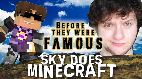 SKY DOES MINECRAFT - Before They Were Famous - Adam Dahlberg