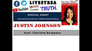 JOIN POLITICAL TALK WITH CHARLOTTE - Interviews former Memphis police - Justin Johnson