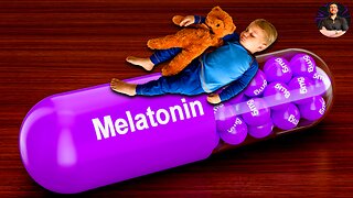 Overreliance on Melatonin Leading to Poor Sleep Habits & POISONING in CHILDREN! What's Happening!?!?