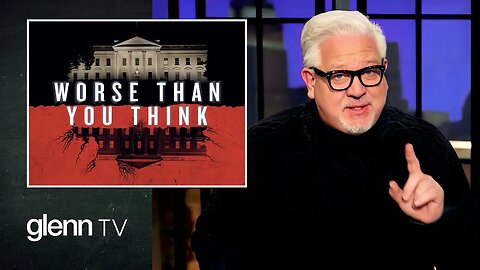 GLENN BECK | Trump Admin Insider Exposes EVERY LEVEL of the Deep State
