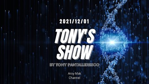 Tony Pantalleresco 2021/12/03 Tony's Show