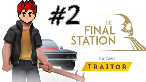 The Final Station: The OnlyTraitor DLC #2 - They Drool and Spit