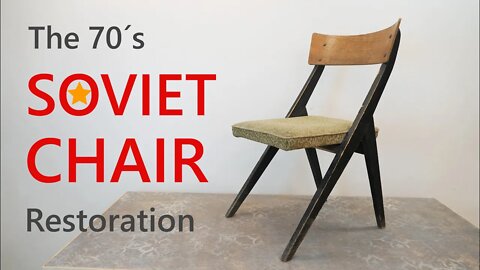 The 70´s SOVIET CHAIR restoration