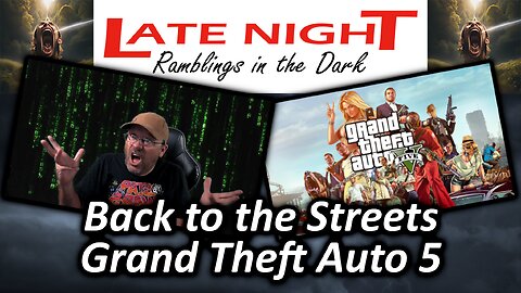 Back to the Streets - Grand Theft Auto 5