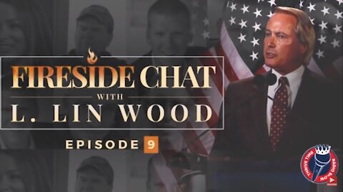 L. Lin Wood Fireside Chat Episode 9 Part 3