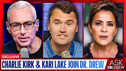 Charlie Kirk & Kari Lake: Securing Our Borders Means Securing Our Elections & Freedom, And Stopping The "Fentanyl Pipeline" Through Arizona – Ask Dr. Drew