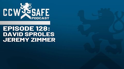 CCW Safe Podcast Episode 128: David Sproles / Jeremy Zimmer