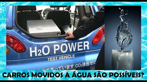 A Obsessão pelos Carros Movidos a ÁGUA: Haveria uma Conspiração para a Supressão da Energia Livre?