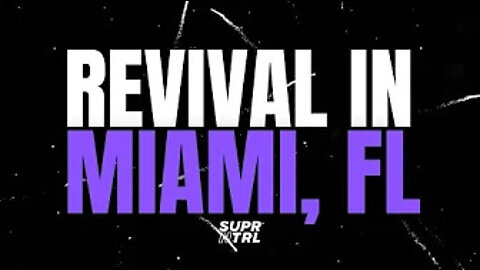 Revival Miami, FL Part Two | Signs and Wonders