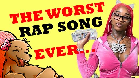 THE WORST RAP SONG....EVER!!