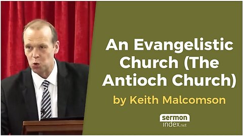 An Evangelistic Church (The Antioch Church) by Keith Malcomson