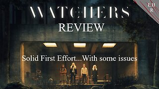 The Watchers Review (Spoiler Free)