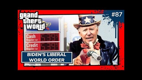 Biden's Liberal World Order | Grand Theft World Podcast 087 Preview