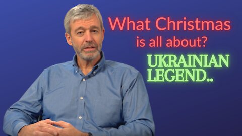 1 minute Ukrainian legend sermon on "What Christmas is all about?" (short clip)