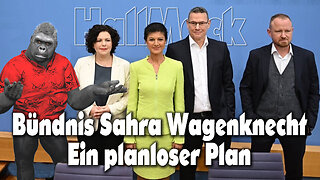 Bündnis Sahra Wagenknecht - Ein planloser Plan