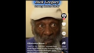 Listen to Dick Gregory 2005 Interview.