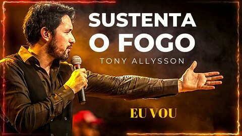 TONY ALLYSSON (SUSTENTA O FOGO | 2016) 09. Eu Vou ヅ