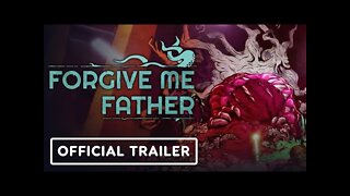 Forgive Me Father - Launch Trailer