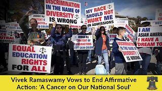 Vivek Ramaswamy Vows to End Affirmative Action: 'A Cancer on Our National Soul'