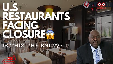 U.S. Restaurants Facing Closure: Is This the End?