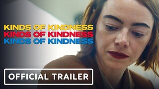 Kinds of Kindness - Official Trailer