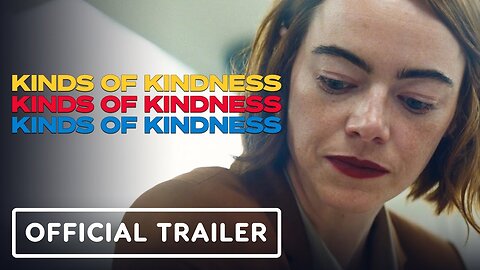 Kinds of Kindness - Official Trailer