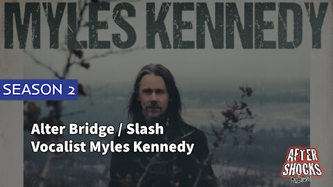 Aftershocks TV | Vocalist Myles Kennedy